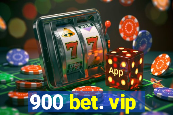 900 bet. vip